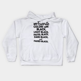 My favorite black Kids Hoodie